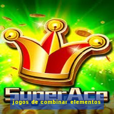 jogos de combinar elementos